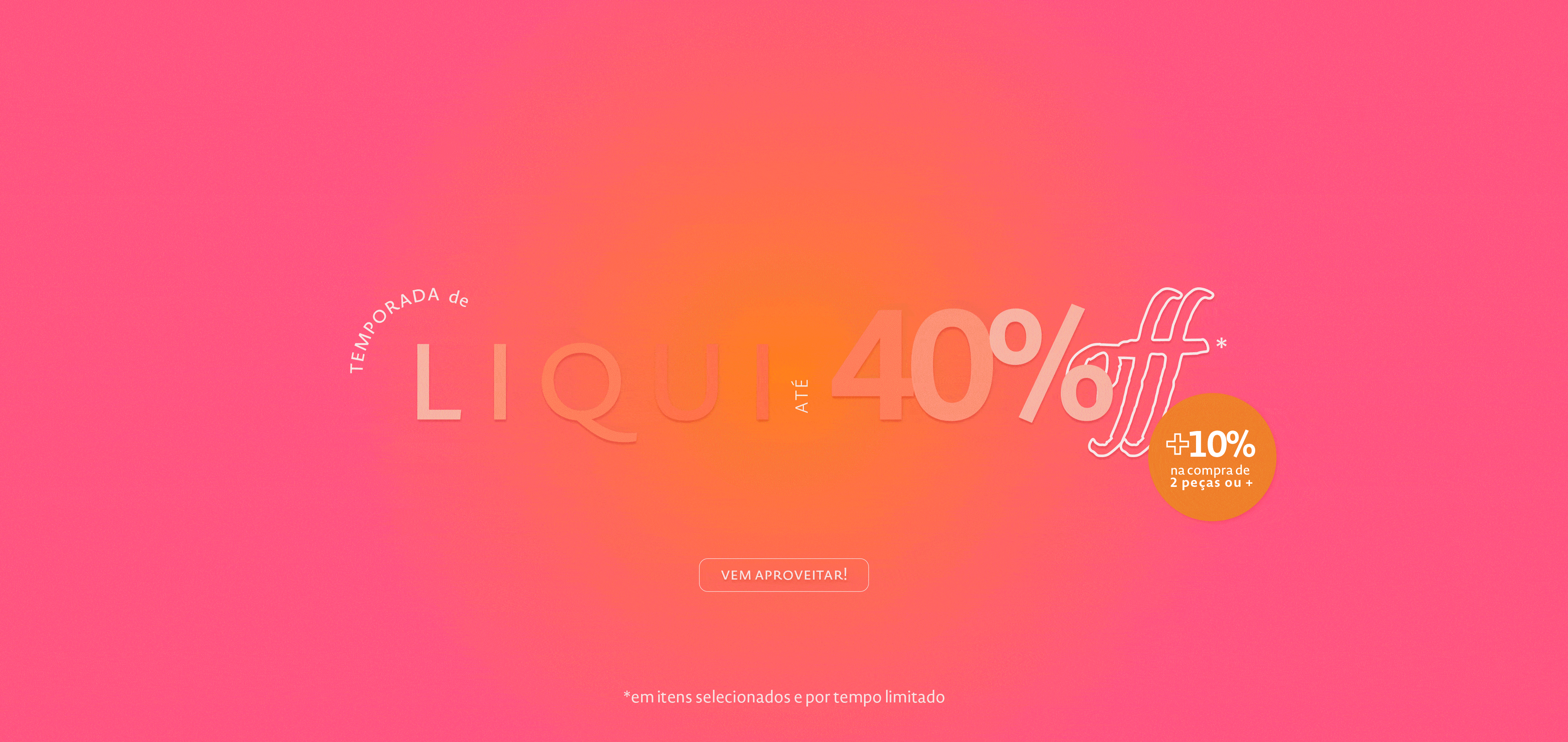 Liqui inverno 25 até 40off mais 10% extra a partir da segunda peça